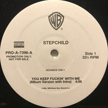 Load image into Gallery viewer, Stepchild : You Keep Fuckin&#39; With Me (12&quot;, Advance, Promo)