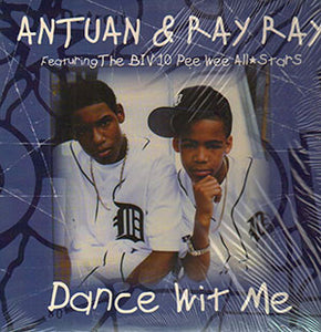 Antuan & Ray Ray* Feat. The Biv 10 Pee Wee All Stars : Dance Wit Me (12")