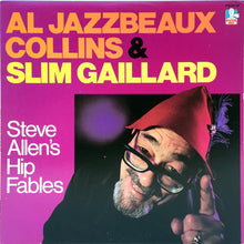 Load image into Gallery viewer, Al Jazzbeaux Collins* &amp; Slim Gaillard : Steve Allen's Hip Fables (LP, Album)