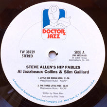 Load image into Gallery viewer, Al Jazzbeaux Collins* &amp; Slim Gaillard : Steve Allen's Hip Fables (LP, Album)