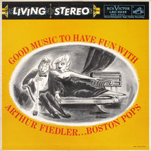 Load image into Gallery viewer, Arthur Fiedler ... Boston Pops Orchestra : Good Music To Have Fun With (LP, Album, Ind)