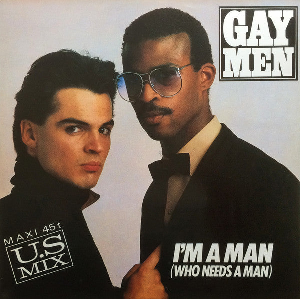 Gay Men : I'm A Man (Who Needs A Man) (12