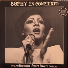 Load image into Gallery viewer, Sophy Orq. Y Dirección Pedro Rivera Toledo : Sophy En Concierto (2xLP, Album, Gat)
