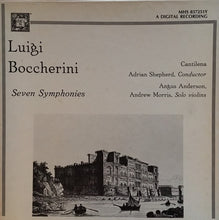 Load image into Gallery viewer, Luigi Boccherini, Cantilena, Adrian Shepherd : Luigi Boccherini - Seven Symphonies (3xLP)