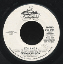 Load image into Gallery viewer, Dennis Wilson (2) : You And I (7&quot;, Single, Mono, Promo)