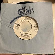 Load image into Gallery viewer, George Duke : Born To Love You (7&quot;, Promo)
