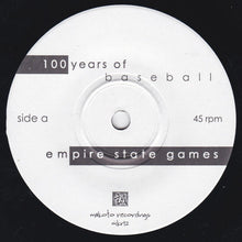 Load image into Gallery viewer, Empire State Games : 100 Years Of Baseball (7")
