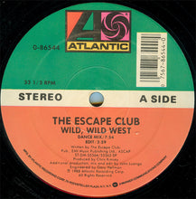 Load image into Gallery viewer, The Escape Club : Wild, Wild West (Dance Mix) (12", Single, SRC)