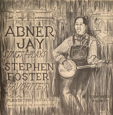 Abner Jay : Sings And Plays Stephen Fosters Favorites (LP)