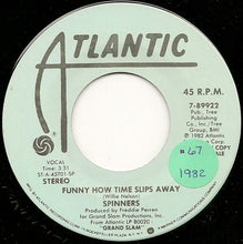 Load image into Gallery viewer, Spinners : Funny How Time Slips Away (7", Single, Mono, Promo)