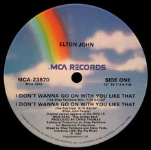 Load image into Gallery viewer, Elton John : I Don't Wanna Go On With You Like That (12", Single)