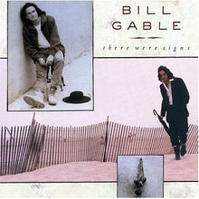 Load image into Gallery viewer, Bill Gable : There Were Signs (LP, Album)