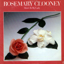 Load image into Gallery viewer, Rosemary Clooney : Here's To My Lady (LP, Album)