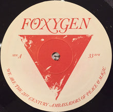 Load image into Gallery viewer, Foxygen : We Are The 21st Century Ambassadors Of Peace &amp; Magic (LP, Album)