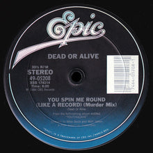 Load image into Gallery viewer, Dead Or Alive : You Spin Me Round (Like A Record) (Murder Mix) (12", Single, Pit)