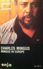 Load image into Gallery viewer, Charles Mingus : Mingus In Europe (Cass, Album, RE)