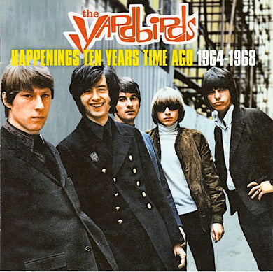 The Yardbirds : Happenings Ten Years Time Ago 1964-1968 (CD, Album, Comp, RM)