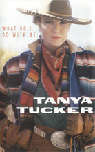 Load image into Gallery viewer, Tanya Tucker : What Do I Do With Me (Cass, Album, Dol)