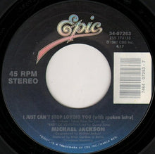Load image into Gallery viewer, Michael Jackson : I Just Can&#39;t Stop Loving You (7&quot;, Single)
