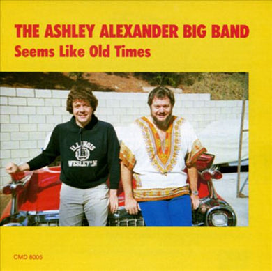 The Ashley Alexander Big Band : Seems Like Old Times (CD, Album)