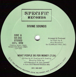 Divine Sounds : What People Do For Money (12")