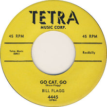 Load image into Gallery viewer, Bill Flagg : Go Cat, Go / A Good Woman's Leavin' (7", Single)