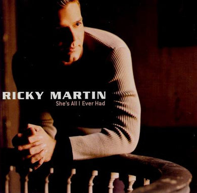 Ricky Martin : She's All I Ever Had (12