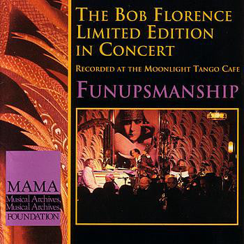 The Bob Florence Limited Edition : Funupsmanship (CD)