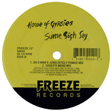 Load image into Gallery viewer, House Of Gypsies : Sume Sigh Say (12&quot;)