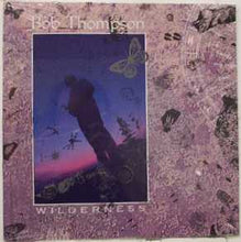 Load image into Gallery viewer, Bob Thompson (6) : Wilderness (LP, Album)