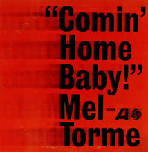 Load image into Gallery viewer, Mel Torme* : Comin&#39; Home Baby! (LP, Album, Mono, M/Print)