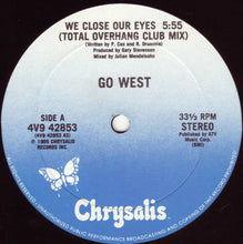 Load image into Gallery viewer, Go West : We Close Our Eyes (Total Overhang Club Mix) (12")