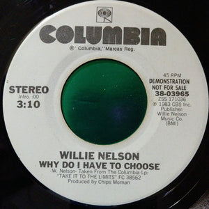 Willie Nelson : Why Do I Have To Choose (7", Promo)