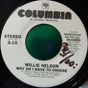 Willie Nelson : Why Do I Have To Choose (7", Promo)