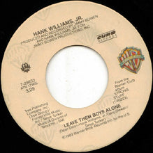 Load image into Gallery viewer, Hank Williams Jr. : Leave Them Boys Alone (7&quot;, Single)