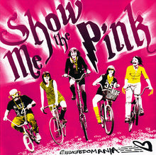 Load image into Gallery viewer, Show Me The Pink : Velocipedomania! (CD, Album)