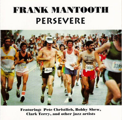 Frank Mantooth Featuring Pete Christlieb, Bobby Shew, Clark Terry : Persevere (CD, Album, RE)