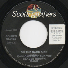 Load image into Gallery viewer, John Cafferty And The Beaver Brown Band : On The Dark Side / Tender Years (7", Single, Car)