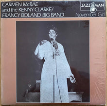Load image into Gallery viewer, Carmen McRae And The Kenny Clarke/Francy Boland Big Band* : November Girl (LP, Album, RE)
