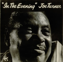 Load image into Gallery viewer, Joe Turner* : In The Evening (LP, Album, Ind)