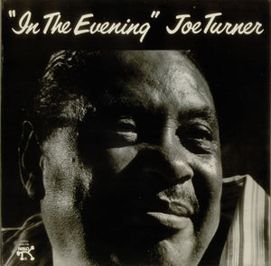 Joe Turner* : In The Evening (LP, Album, Ind)