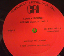 Load image into Gallery viewer, Leon Kirchner, Irving Fine : String Quartets (LP)