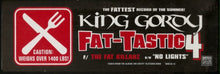Load image into Gallery viewer, King Gordy F/ The Fat Killahz* : Fat-Tastic 4 / No Lights (12", Promo)