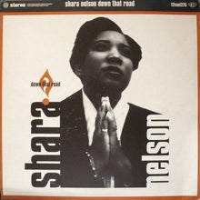 Load image into Gallery viewer, Shara Nelson : Down That Road (12")