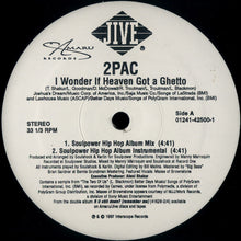 Load image into Gallery viewer, 2Pac : I Wonder If Heaven Got A Ghetto (12", Single)