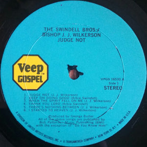 The Swindell Brothers With Bishop J.J. Wilkerson* : Judge Not (LP, Album)