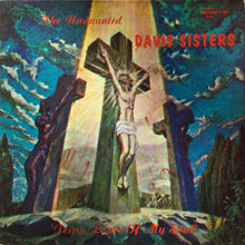 Load image into Gallery viewer, The Undaunted Davis Sisters* : Jesus, Lover Of My Soul (LP)