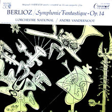 Load image into Gallery viewer, Berlioz*  -  L'Orchestre National*, Andre Vandernoot* : Symphonie Fantastique · Op. 14 (LP, Album, RE)