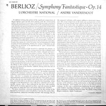 Load image into Gallery viewer, Berlioz*  -  L'Orchestre National*, Andre Vandernoot* : Symphonie Fantastique · Op. 14 (LP, Album, RE)