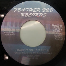 Load image into Gallery viewer, Chuck Brown And The Soul Searchers* : Back It On Up (7")